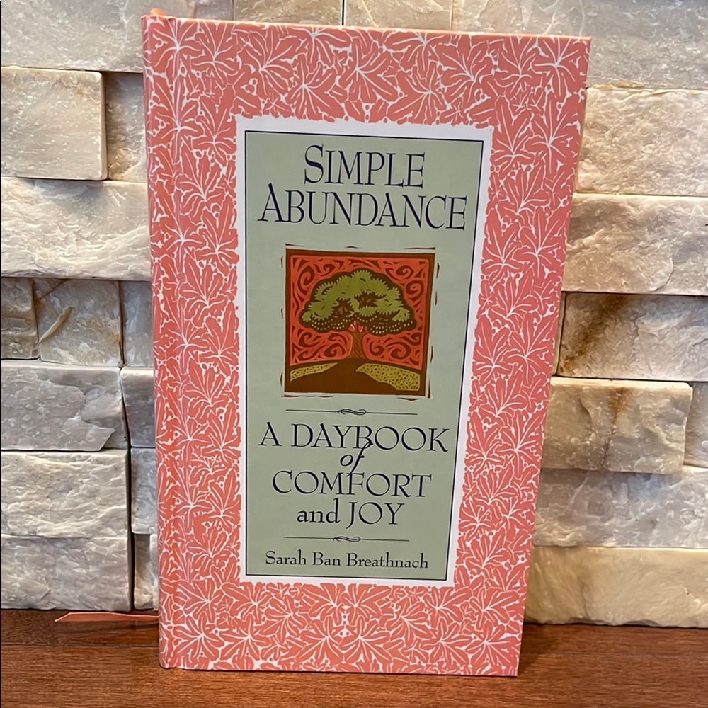 Simple Abundance Book A Daybook of Comfort and Joy